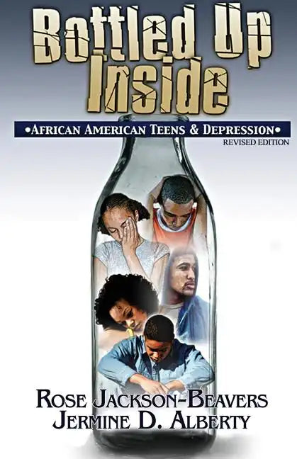 Bottled Up Inside: : African American Teens and Depression - Paperback