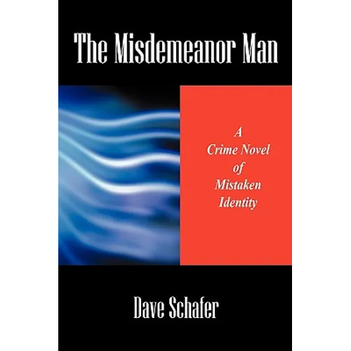 The Misdemeanor Man: A Crime Novel of Mistaken Identity - Paperback
