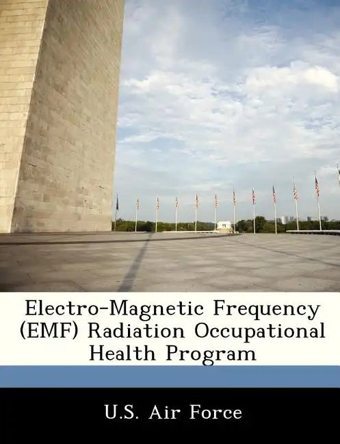 Electro-Magnetic Frequency (Emf) Radiation Occupational Health Program - Paperback