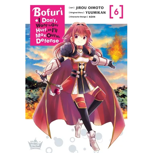 Bofuri: I Don't Want to Get Hurt, So I'll Max Out My Defense., Vol. 6 (Manga) - Paperback