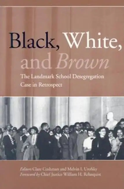 Black, White, and Brown: The Landmark School Desegregation Case in Retrospect - Hardcover