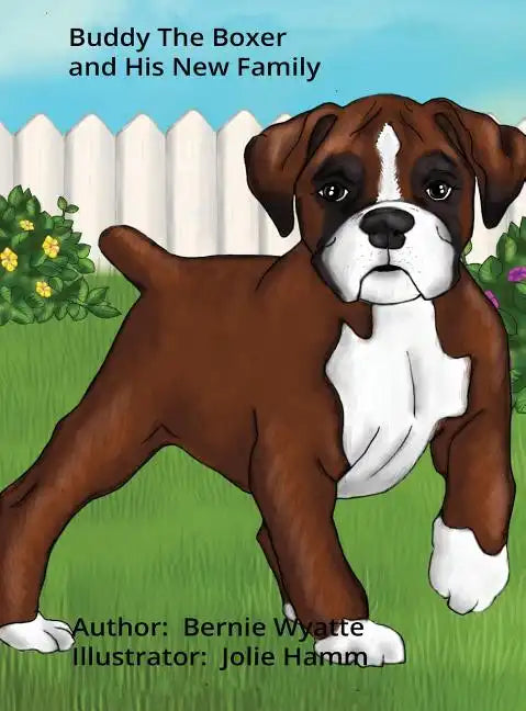Buddy The Boxer and His New Family - Hardcover