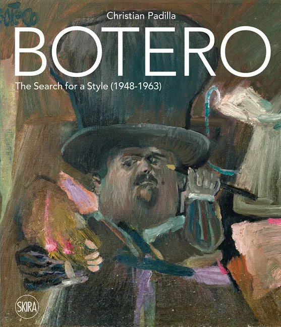 Botero: The Search for a Style (1948-1963) - Hardcover