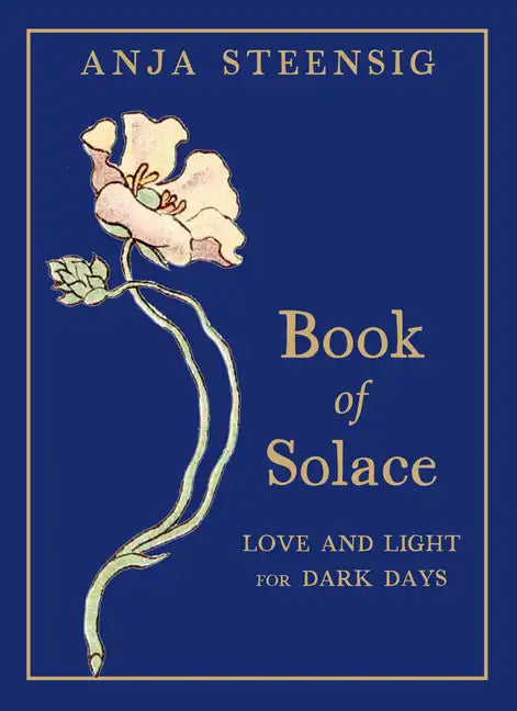 Book of Solace: Love and Light for Dark Days - Paperback