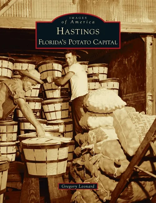Hastings: Florida's Potato Capital - Hardcover