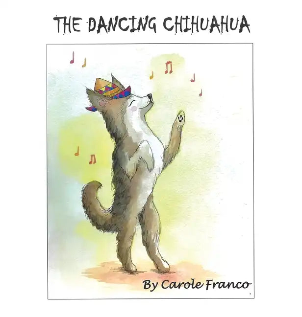 The Dancing Chihuahua - Hardcover