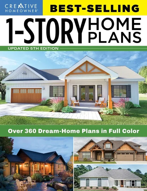 Best-Selling 1-Story Home Plans, 5th Edition: Over 360 Dream-Home Plans in Full Color - Paperback