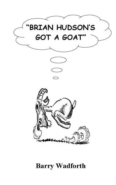 Brian Hudson's Got a Goat - Paperback