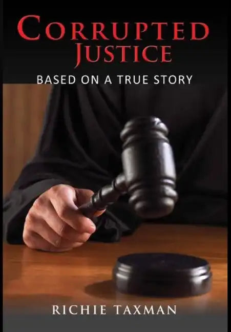 Corrupted Justice - Hardcover