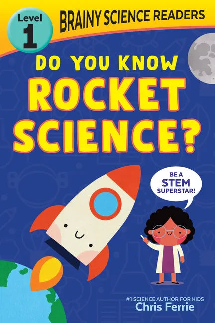Brainy Science Readers: Do You Know Rocket Science?: Level 1 Beginner Reader - Paperback