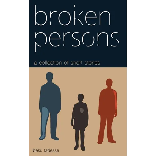 Broken Persons: A Collection of Short Stories - Paperback