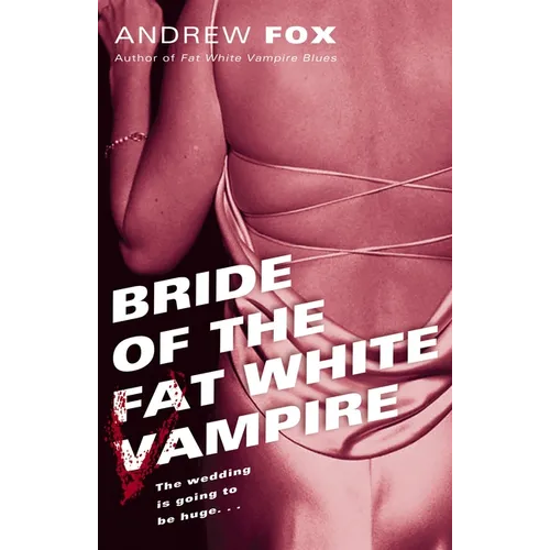 Bride of the Fat White Vampire - Paperback