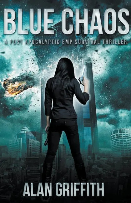 Blue Chaos: A Post Apocalyptic EMP Survival Thriller - Paperback
