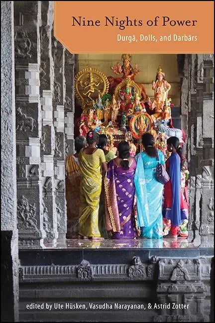 Nine Nights of Power: Durgā, Dolls, and Darbārs - Paperback