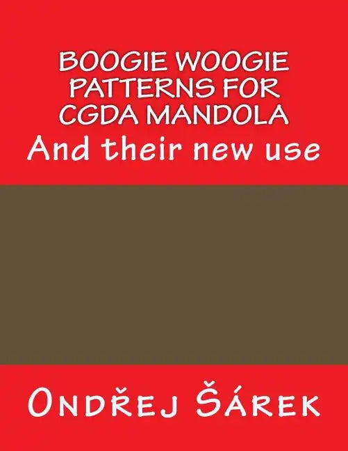 Boogie woogie patterns for CGDA Mandola: And their new use - Paperback