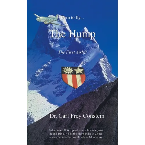 Born to Fly...the Hump: A WWII Memoir - Paperback