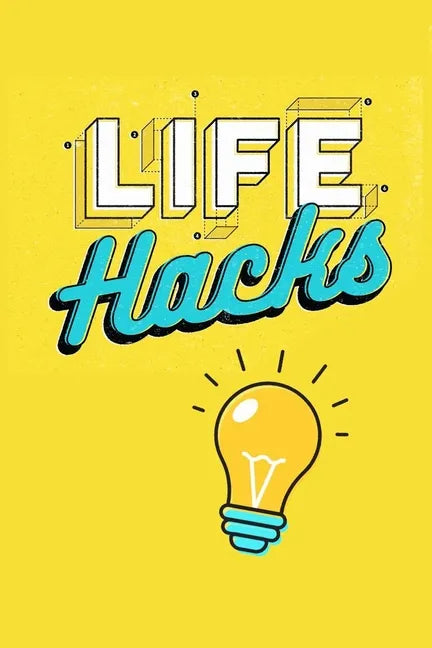 Life Hacks: Life Skills Book - Paperback