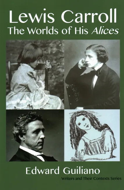 Lewis Carroll: Worlds of His Alices - Paperback
