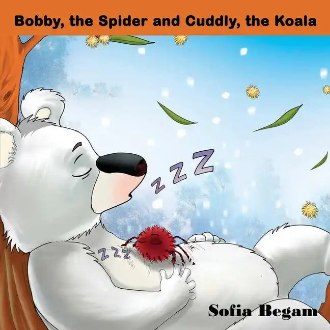 Bobby, the spider and Cuddly, the Koala - Paperback