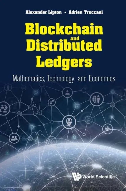 Blockchain and Distributed Ledgers: Mathematics, Technology, and Economics - Paperback