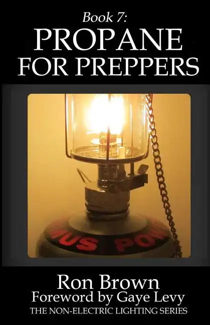 Book 7: Propane for Preppers - Paperback