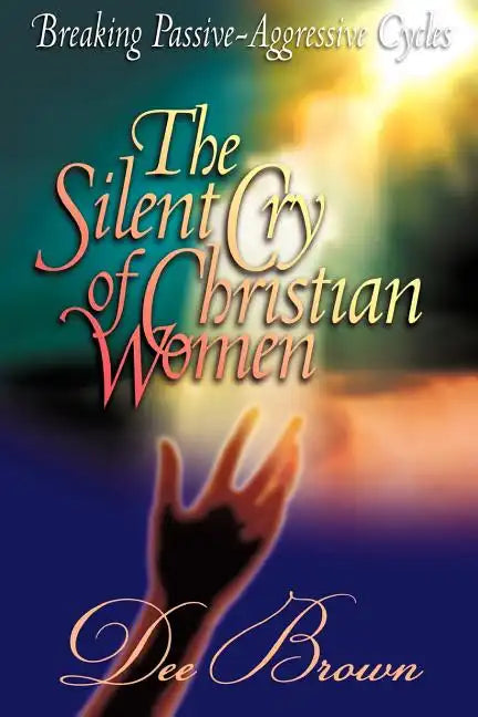 Breaking Passive-Aggressive Cycles - Paperback