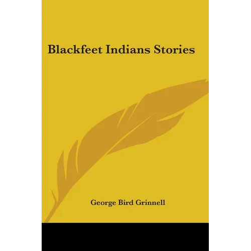 Blackfeet Indian Stories - Paperback