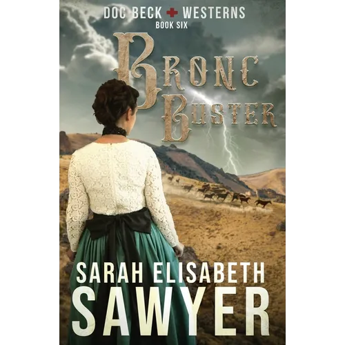 Bronc Buster (Doc Beck Westerns Book 6) - Paperback