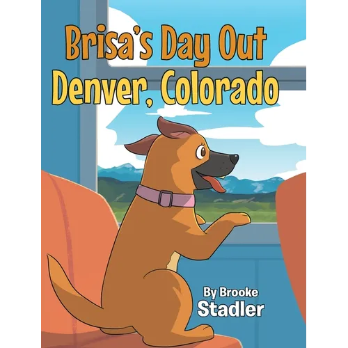Brisa's Day Out: Denver, Colorado - Hardcover