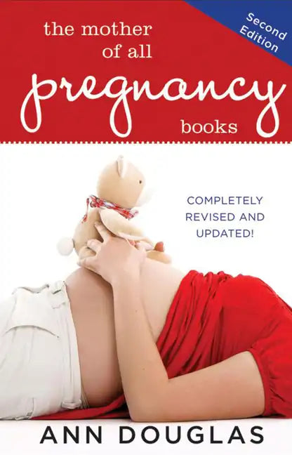 The Mother of All Pregnancy Books - Hardcover