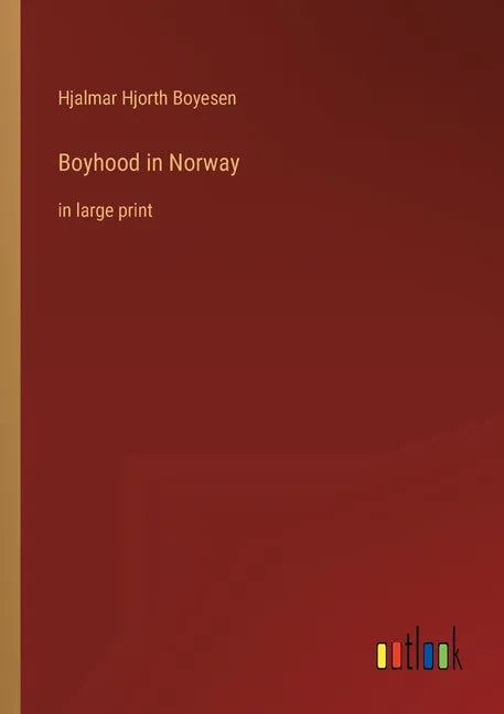 Boyhood in Norway: in large print - Paperback