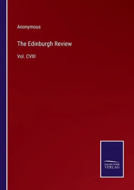 The Edinburgh Review: Vol. CVIII - Paperback