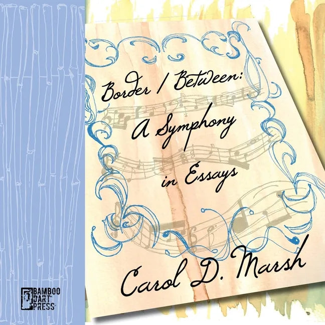 Border/Between: A Symphony in Essays - Paperback