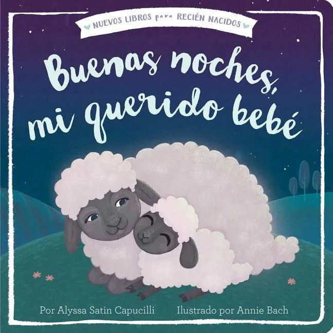 Buenas Noches, Mi Querido Bebé = Good Night, My Darling Baby - Board Book