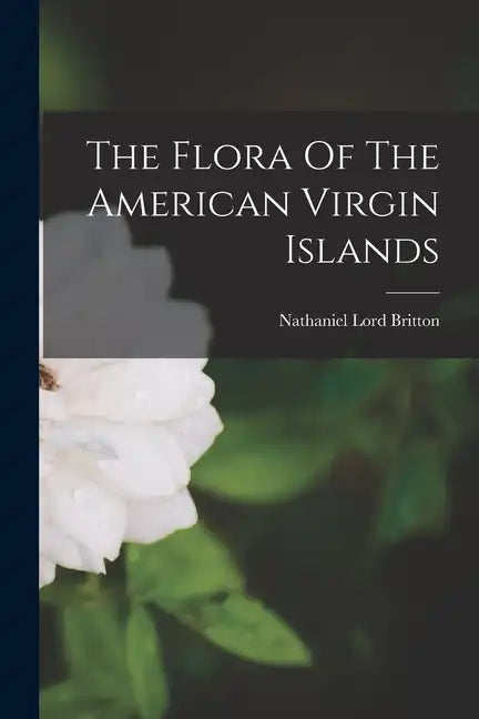 The Flora Of The American Virgin Islands - Paperback