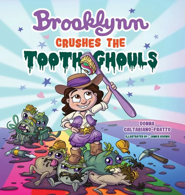 Brooklynn Crushes the Tooth Ghouls - Hardcover