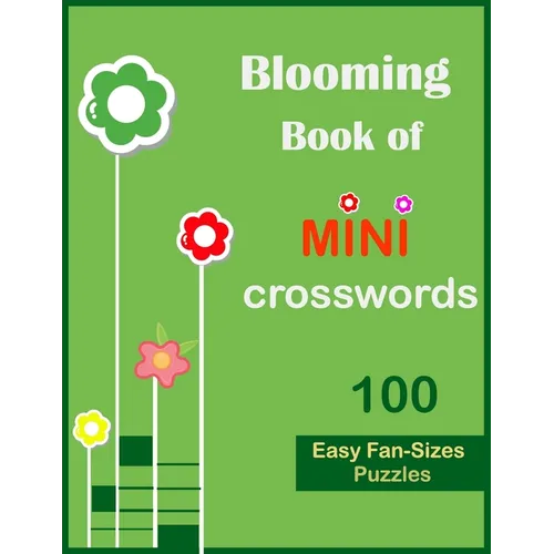 Blooming book of mini crosswords: 100 easy fan sizes puzzles - Paperback
