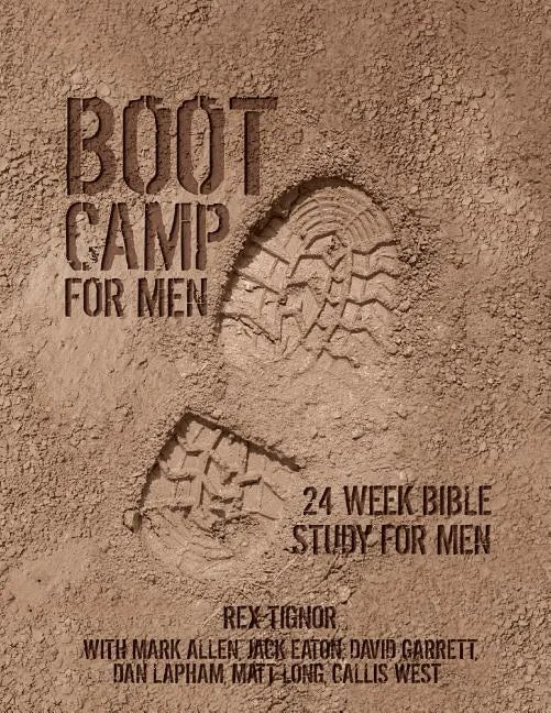 Boot Camp For Men: 24 Week Bible Study For Men - Paperback