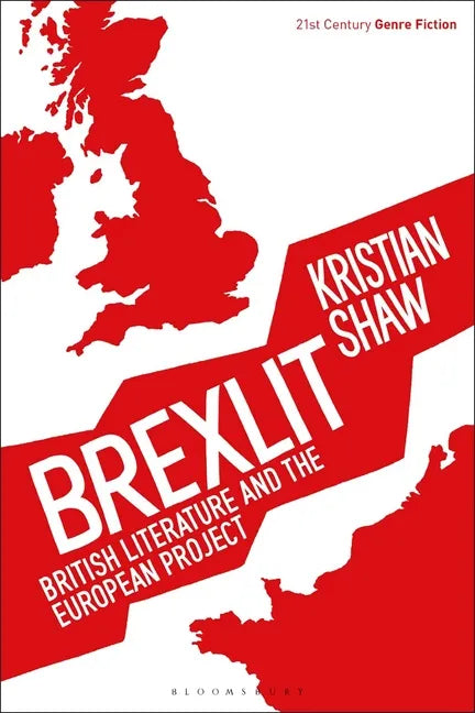 Brexlit: British Literature and the European Project - Paperback
