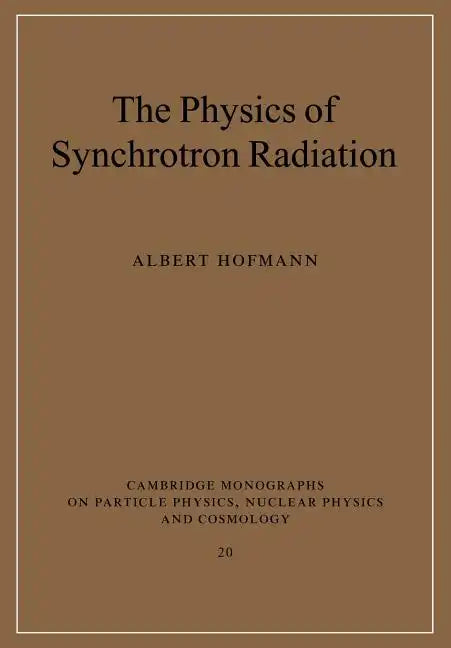 The Physics of Synchrotron Radiation - Paperback