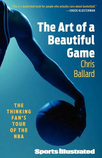 Art of a Beautiful Game: The Thinking Fan's Tour of the NBA - Paperback