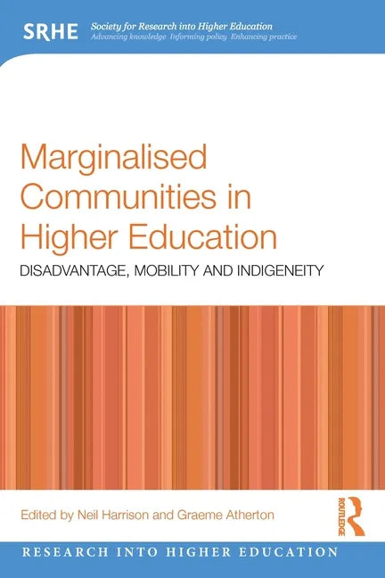 Marginalised Communities in Higher Education: Disadvantage, Mobility and Indigeneity - Paperback