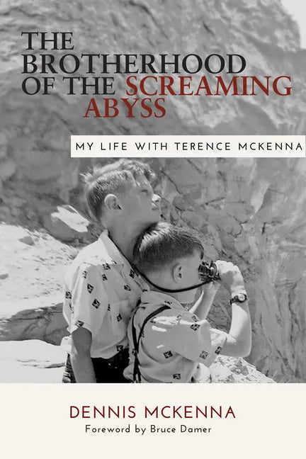 Brotherhood of the Screaming Abyss: My Life with Terence McKenna - Paperback