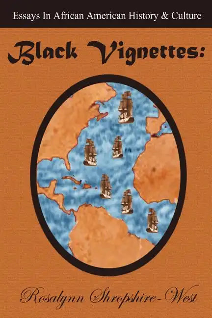 Black Vignettes: Essays in African American History & Culture - Paperback