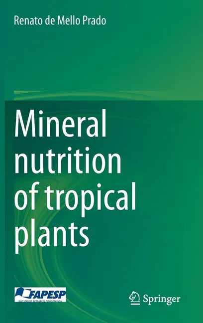 Mineral Nutrition of Tropical Plants - Hardcover