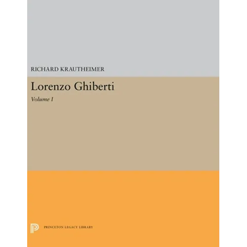 Lorenzo Ghiberti: Volume I - Paperback
