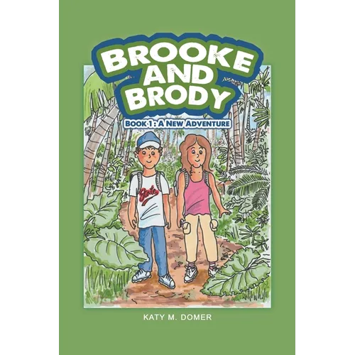 Brooke and Brody: Book 1: A New Adventure - Paperback