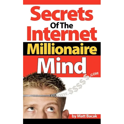 Secrets of the Internet Millionaire Mind - Paperback