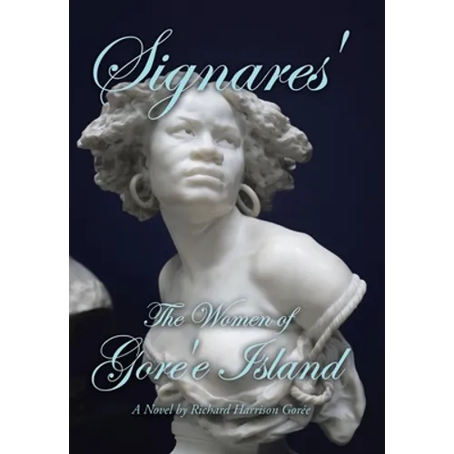 Signares': The Women of Gore'e Island - Hardcover