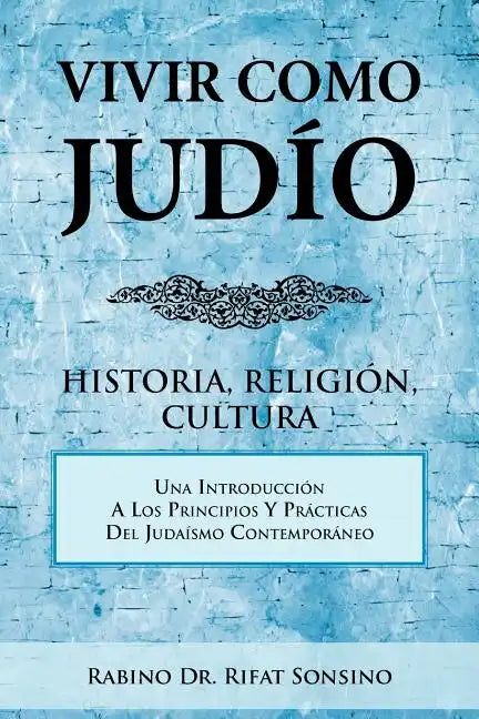 Vivir Como Judio: Historia, Religion, Cultura - Paperback